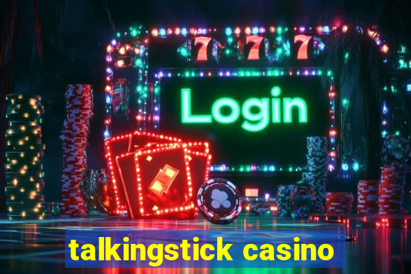 talkingstick casino