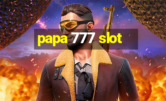 papa 777 slot