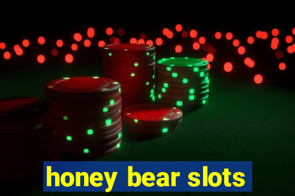 honey bear slots