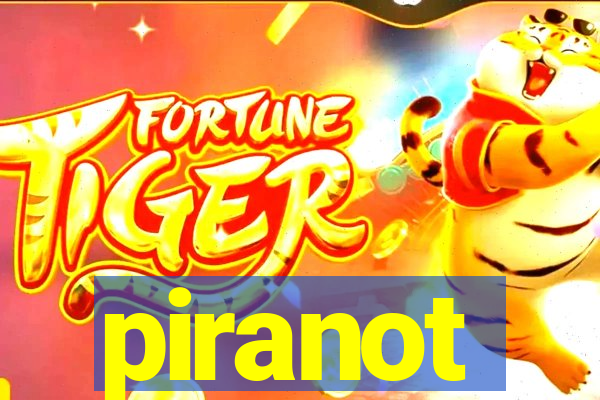 piranot