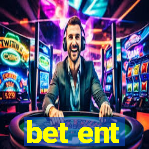 bet ent