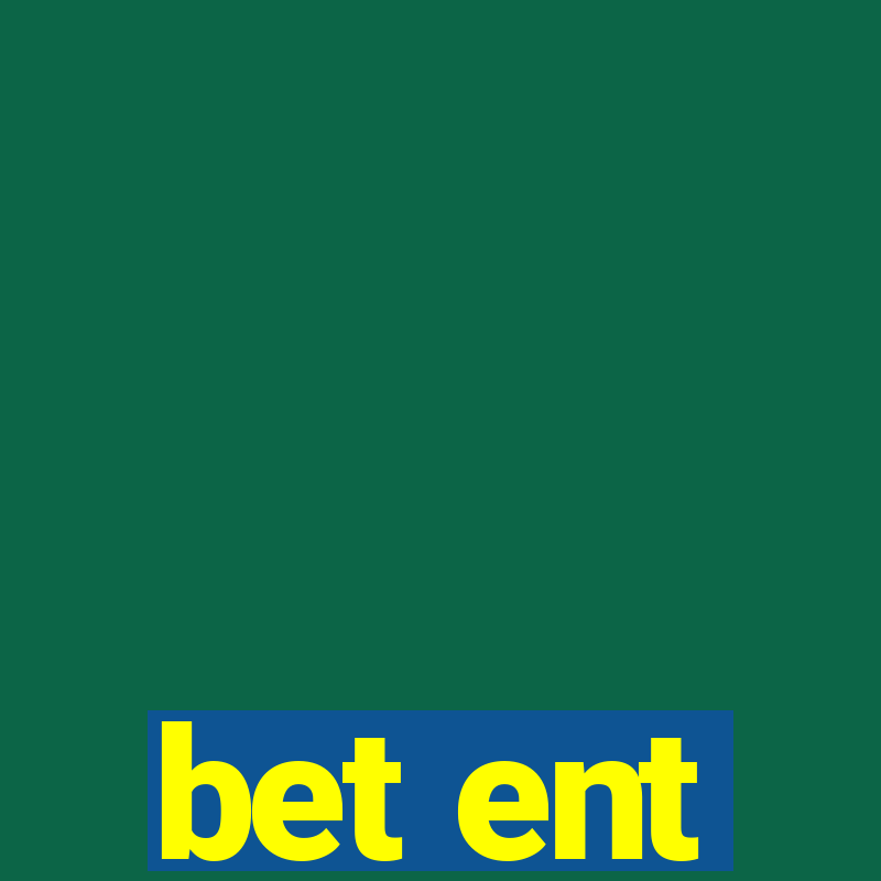 bet ent