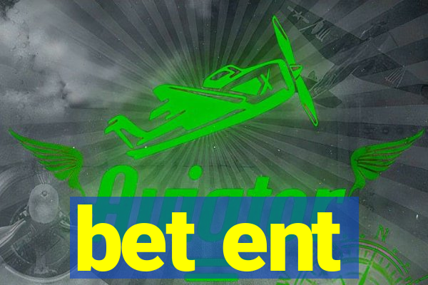 bet ent