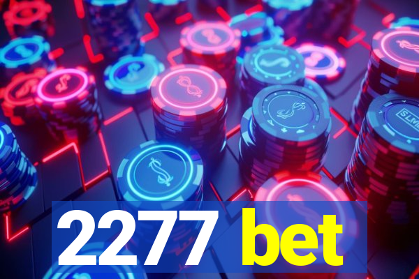 2277 bet