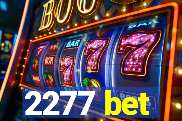 2277 bet