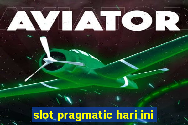 slot pragmatic hari ini