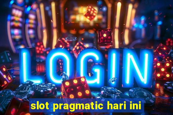 slot pragmatic hari ini