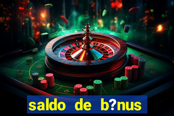 saldo de b?nus cassino vai de bet