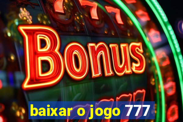 baixar o jogo 777