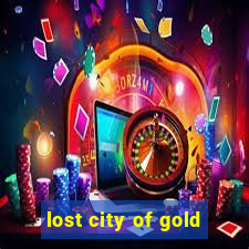 lost city of gold