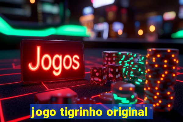 jogo tigrinho original