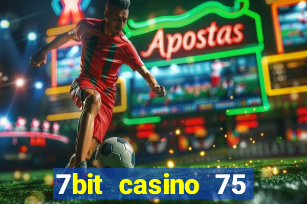 7bit casino 75 free spins