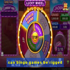 can bingo games be rigged