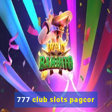 777 club slots pagcor