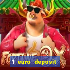 1 euro deposit casino 2021