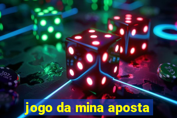 jogo da mina aposta