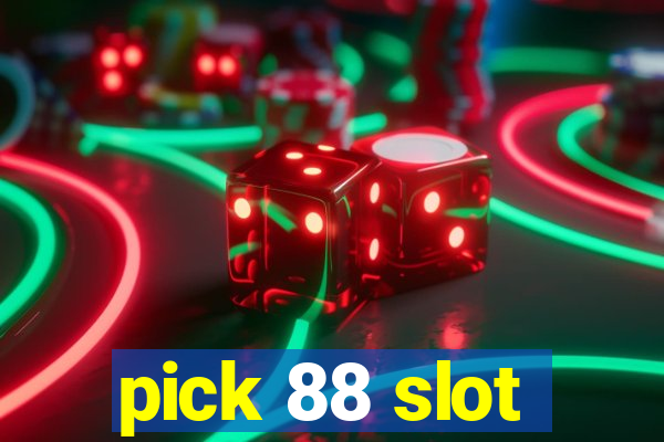 pick 88 slot