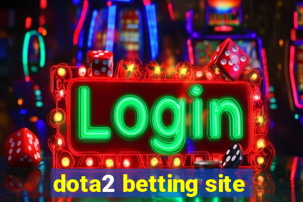 dota2 betting site