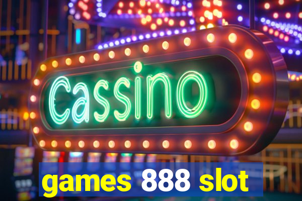 games 888 slot