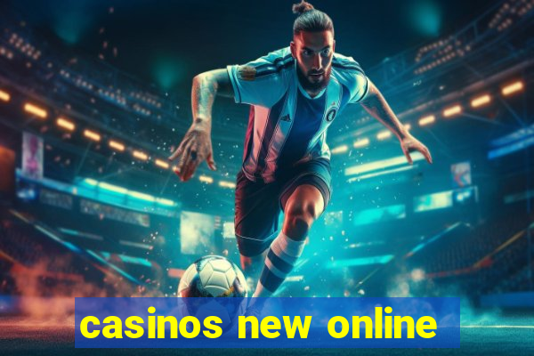 casinos new online