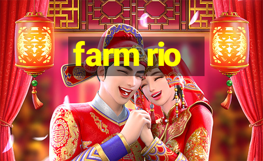 farm rio