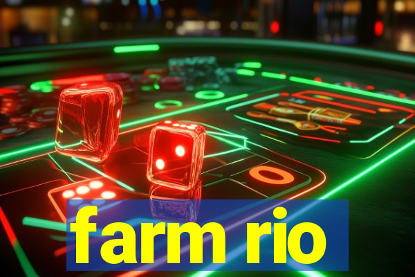 farm rio