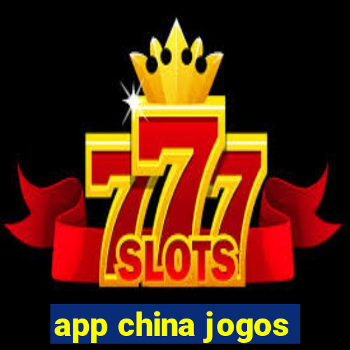 app china jogos