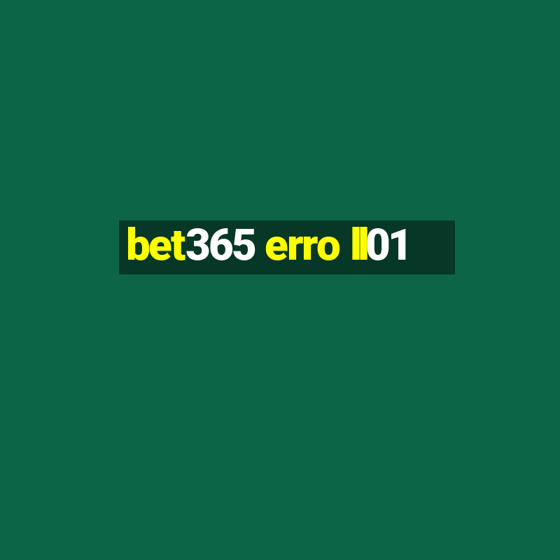 bet365 erro ll01