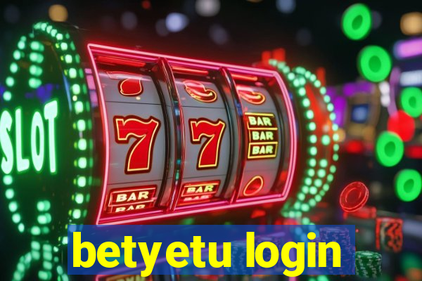 betyetu login