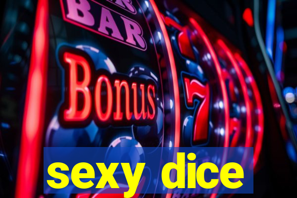 sexy dice