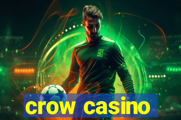 crow casino