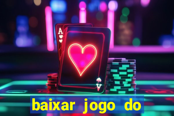 baixar jogo do tigrinho demo