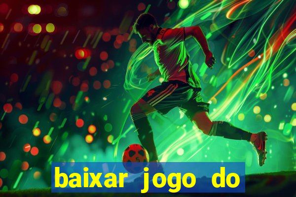 baixar jogo do tigrinho demo