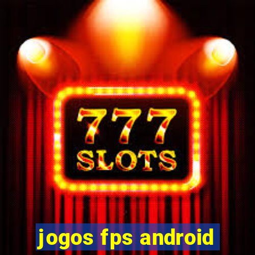 jogos fps android