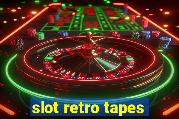 slot retro tapes