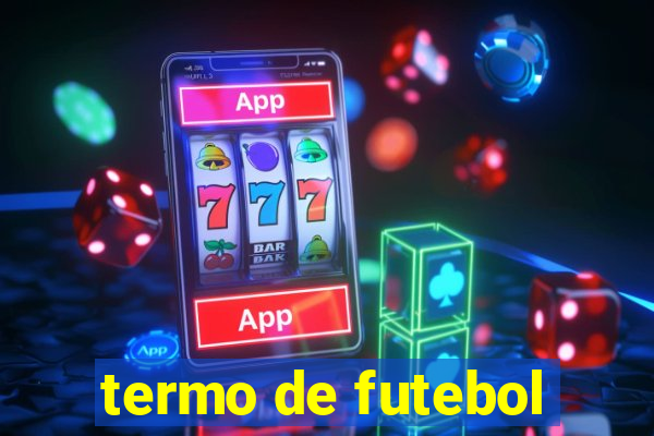 termo de futebol