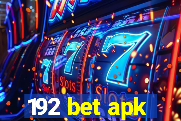 192 bet apk