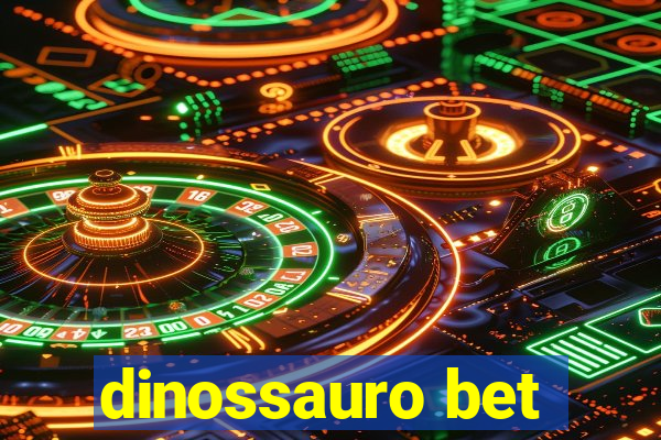 dinossauro bet