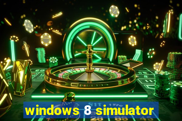 windows 8 simulator