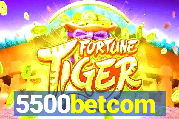 5500betcom