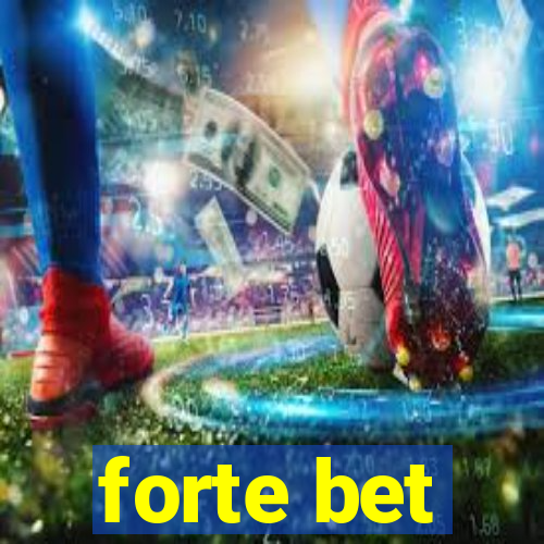 forte bet