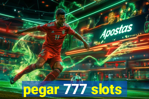 pegar 777 slots