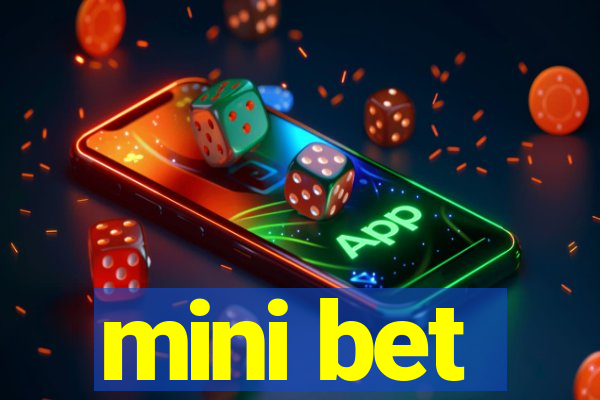 mini bet