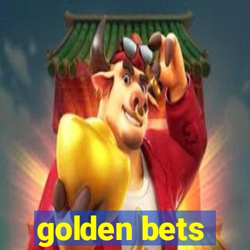 golden bets