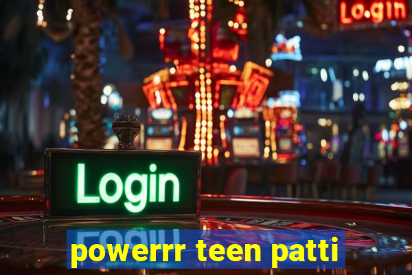 powerrr teen patti