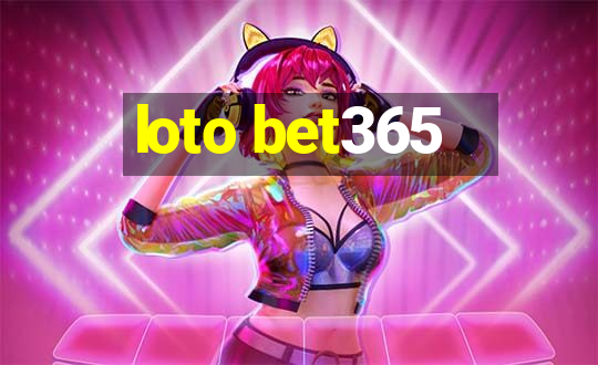 loto bet365