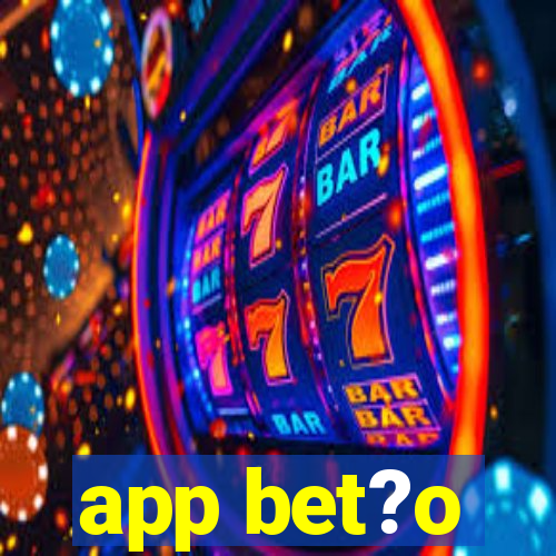 app bet?o