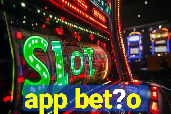 app bet?o