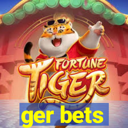 ger bets