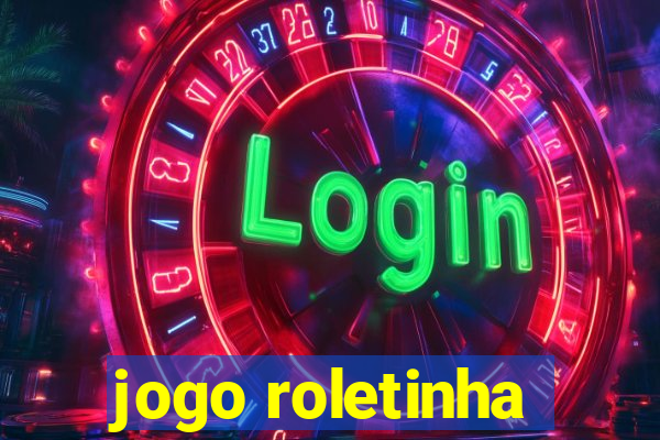 jogo roletinha